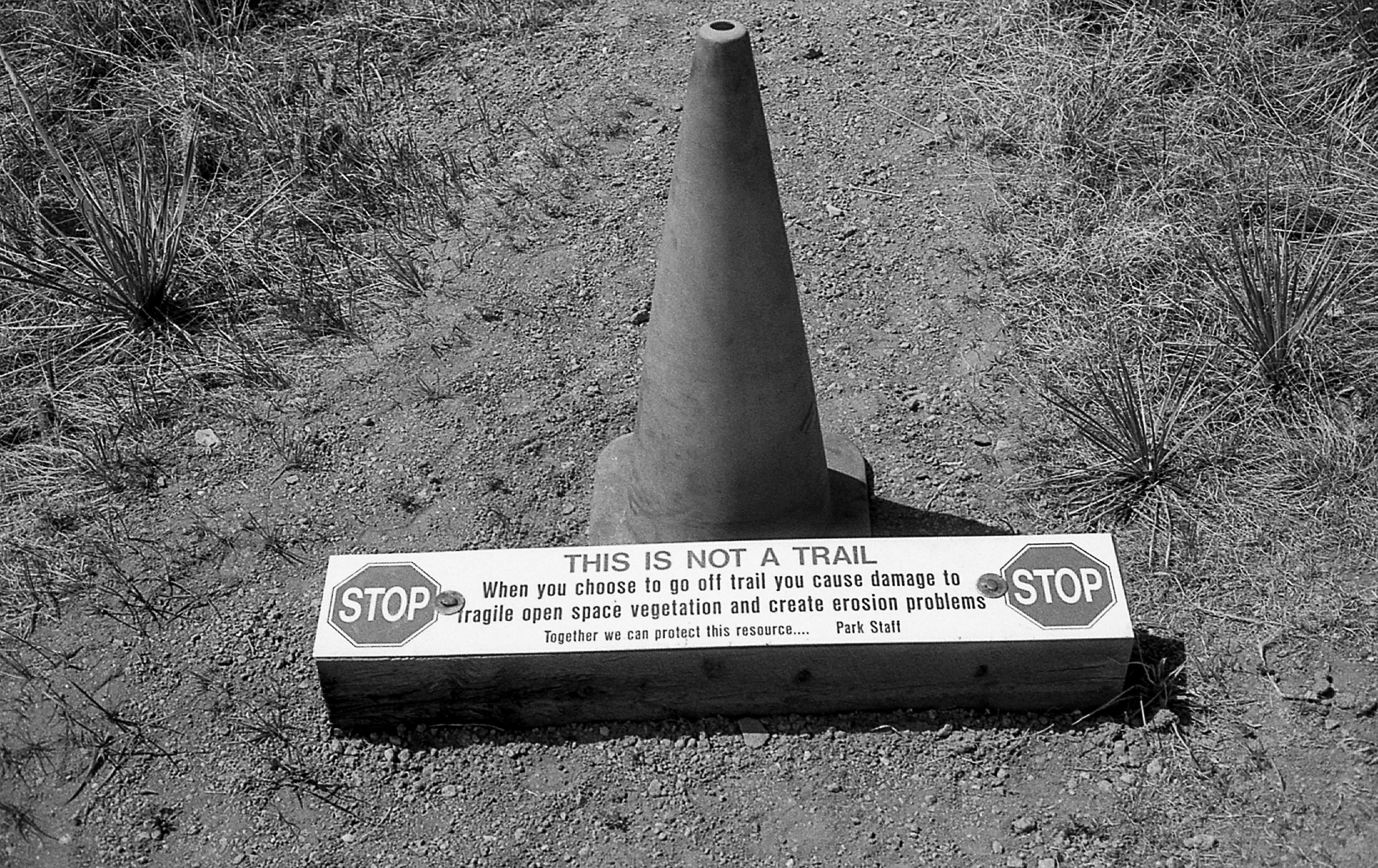 “STOP! THIS IS NOT A TRAIL!” “STOP! THIS IS NOT A TRAIL!”