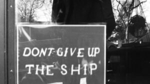“Don’t Give Up the Ship!”