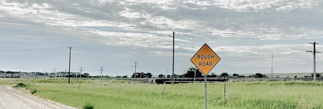 Rough Road Ahead