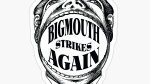 Bigmouth Strikes Again